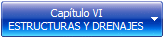 Capítulo VI
ESTRUCTURAS Y DRENAJES